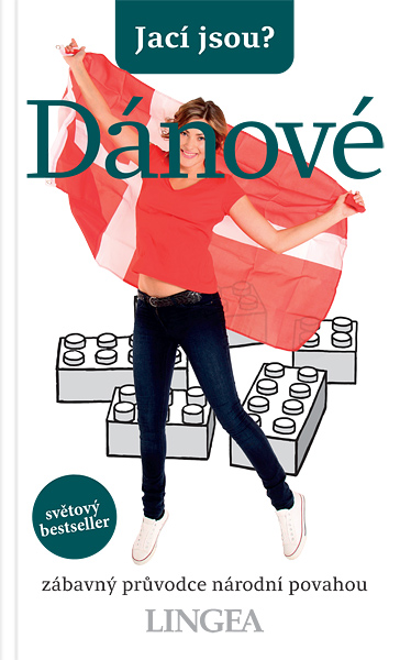 Jací jsou? - Dánové Jací jsou? - Dánové