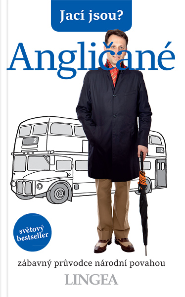 Jací jsou? - Angličané Jací jsou? - Angličané