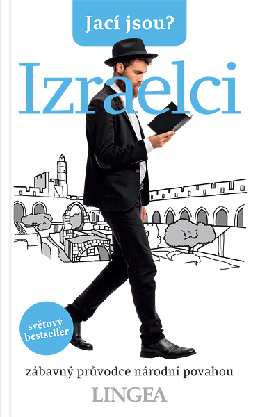 Jací jsou? - Izraelci Jací jsou? - Izraelci