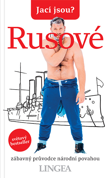Jací jsou? - Rusové Jací jsou? - Rusové